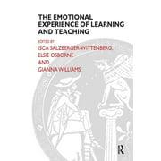 Routledge Education Books: The Emotional Experience of Learning and Teaching (Paperback)