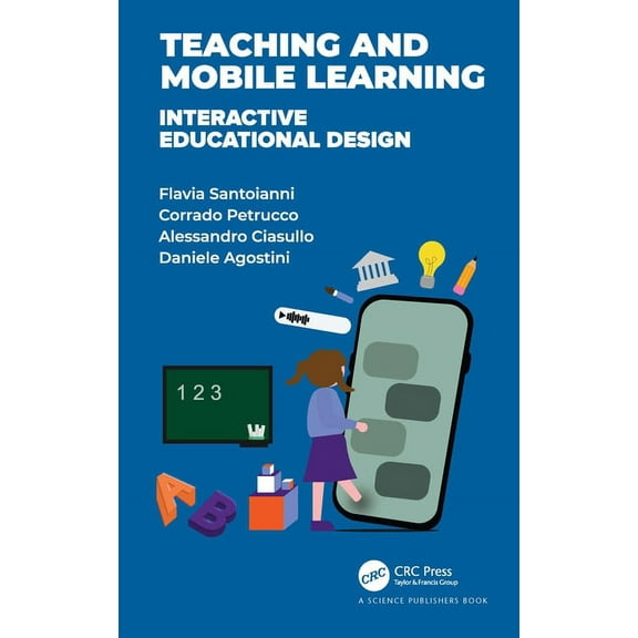 Teaching and Mobile Learning: Interactive Educational Design, (Hardcover)