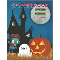 Coloring Book For Kids Halloween : : Fun Coloring Halloween Book For Children Advanced Coloring Pages for Teenagers, Tweens Older Kids Aged 8-12 (Paperback)