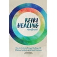 thumbnail image 1 of Pre-Owned Reiki Healing Handbook: How to Activate Energy Healing with Chakras, Symbols, and Hand Positions Paperback, 1 of 1