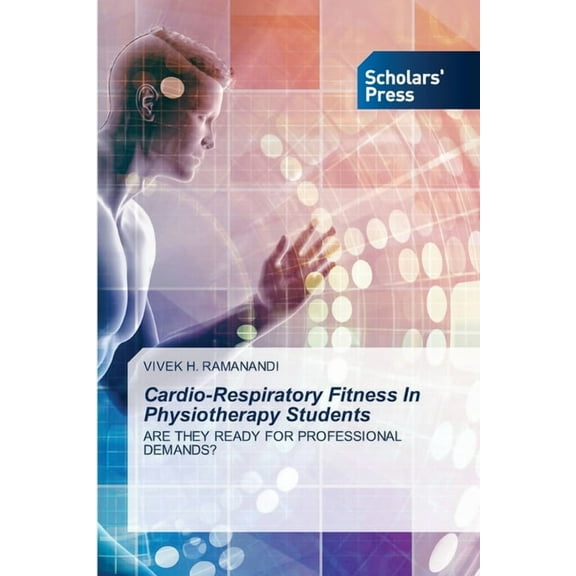 Cardio-Respiratory Fitness In Physiotherapy Students (Paperback)