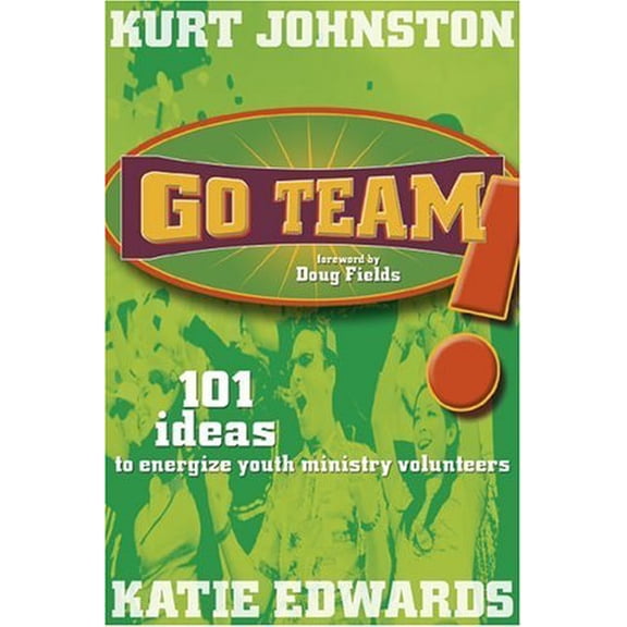 Pre-Owned Go Team: 101 Ideas to Energize Youth Ministry Volunteers (Paperback) 0764426508 9780764426506