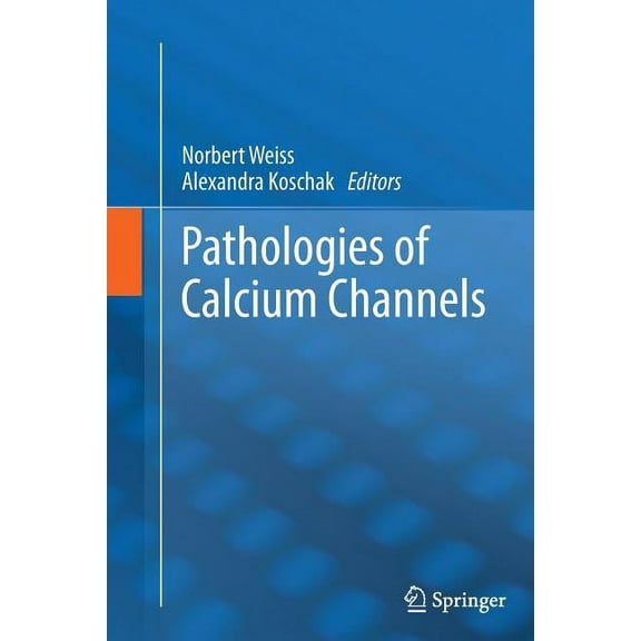 Pathologies of Calcium Channels, (Paperback)