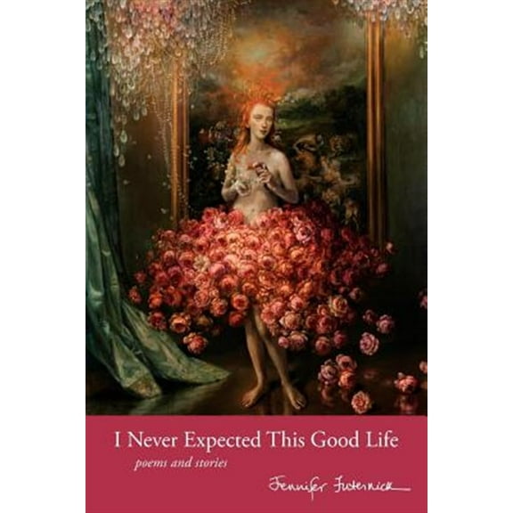 I Never Expected This Good Life (Paperback)