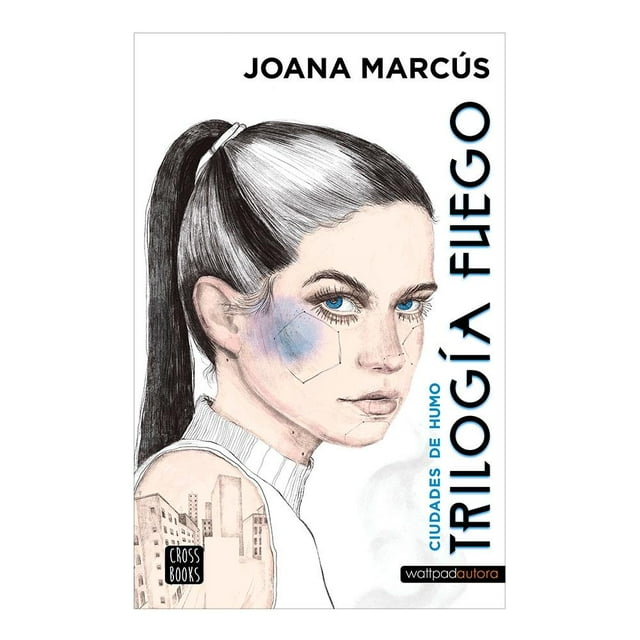 Trilogía Fuego Ciudades de Humo Cross Books Joana Marcus