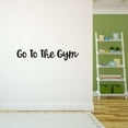 thumbnail image 3 of Holiday Gift Dad Go to the Gym Active Sports Wall Decal Decoration Fitness Club Workout Wall Vinyl Art Decoration Lasts Years and Easily Removable - Size: 23 in x 5 in, 3 of 3