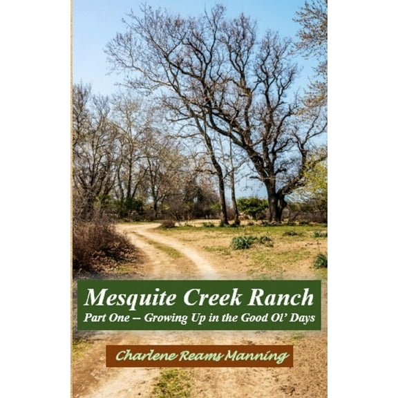 Mesquite Creek Ranch Part 1, (Paperback)