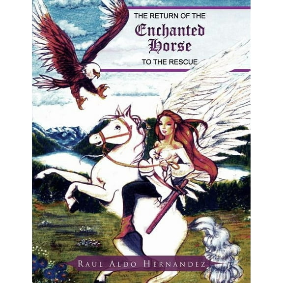 The Return of the Enchanted Horse to the Rescue, (Paperback)