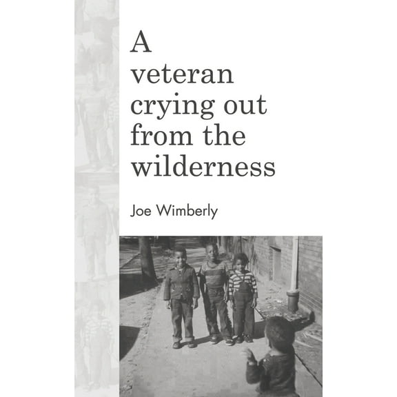 A veteran crying out from the wilderness, (Paperback)