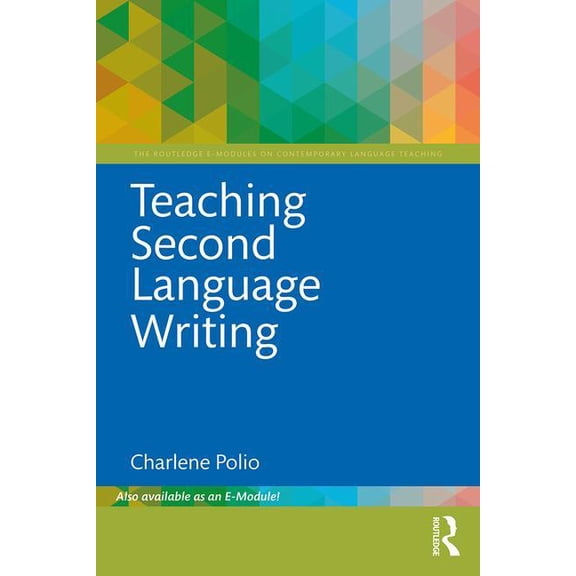 Routledge E-Modules on Contemporary Lang Teaching Second Language Writing, (Paperback)