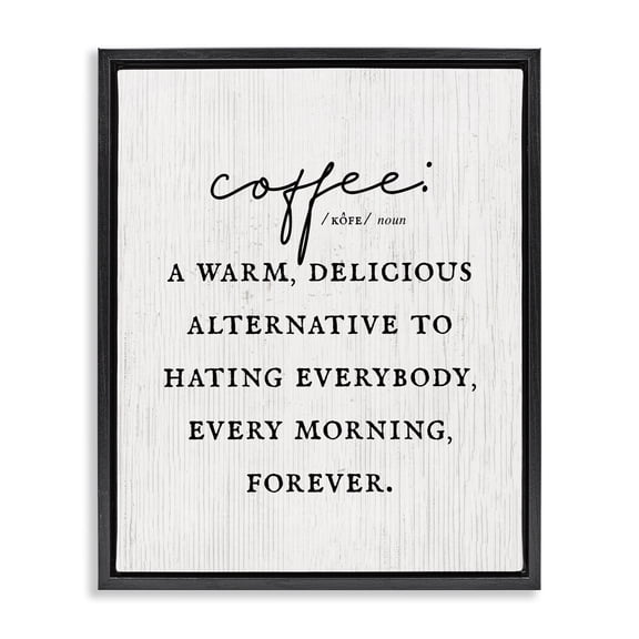 Stupell Industries Farmhouse Funny Coffee Morning Phrase Black Floating Frame Canvas Art, 25 x 31, by Lil' Rue