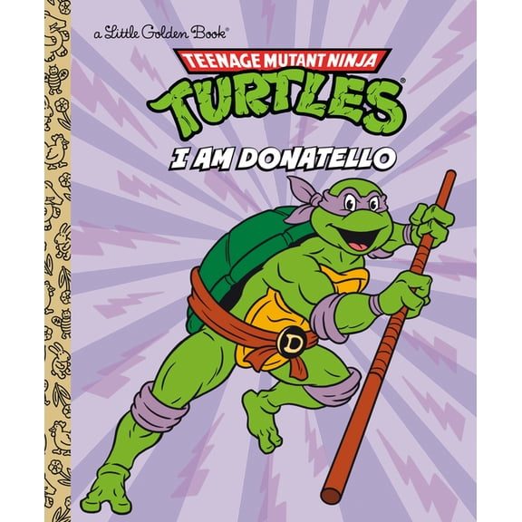 Little Golden Book I Am Donatello (Teenage Mutant Ninja Turtles), (Hardcover)