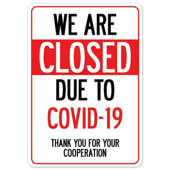 Public Safety Sign - We Are Closed Due To COVID-19 | Peel And Stick Wall Graphic | Protect Your Business, Municipality, Home & Colleagues | Made in the USA
