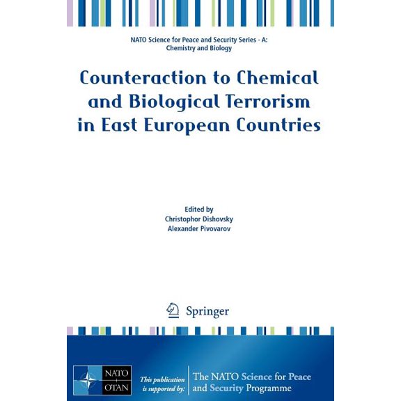 NATO Science for Peace and Security Seri Counteraction to Chemical and Biological Terrorism in East European Countries, (Paperback)