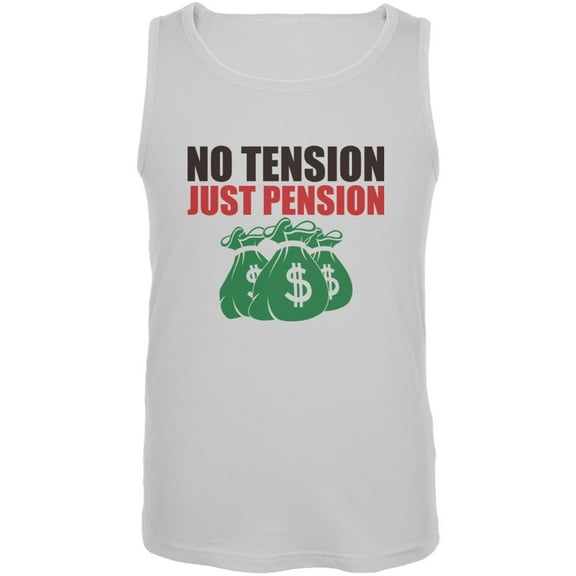Retirement No Tension Just Pension White Adult Tank Top - 2X-Large