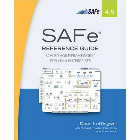 Safe 4.5 Reference Guide : Scaled Agile Framework for Lean (Best Php Framework For Large Scale Applications)