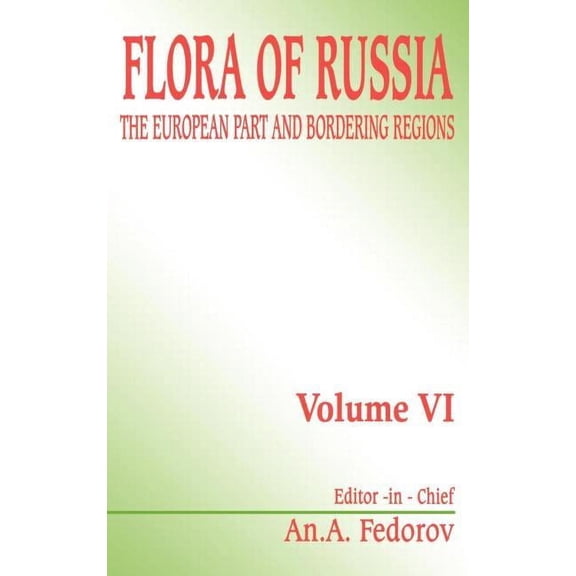 Flora of Russia - Volume 6, (Hardcover)