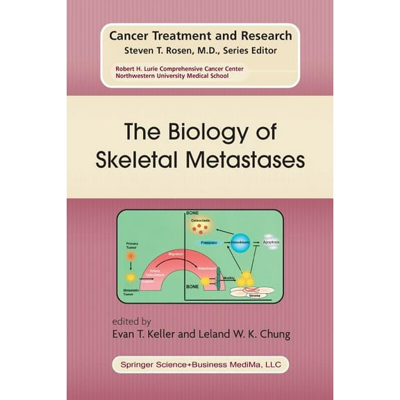 Cancer Treatment and Research The Biology of Skeletal Metastases, Book 118, (Paperback)