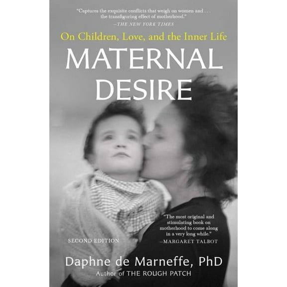 Maternal Desire: On Children, Love, and the Inner Life, (Paperback)