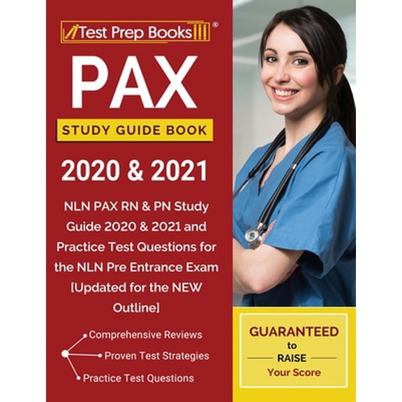 Pre-Owned PAX Study Guide Book 2020 & 2021: NLN PAX RN & PN Study Guide 2020 & 2021 and Practice Test Questions for the NLN Pre Entrance Exam [Updated for the N (Paperback) 1628459603 9781628459609