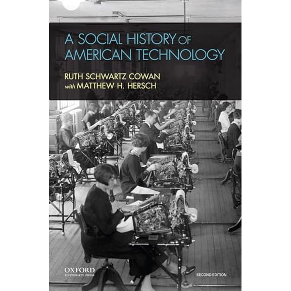 Pre-Owned A Social History of American Technology (Paperback) 0195387260 9780195387261