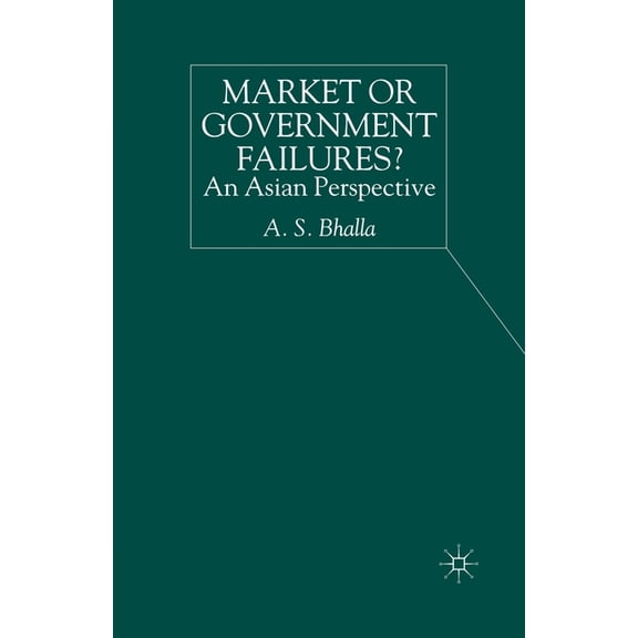 Market or Government Failures?: An Asian Perspective, (Paperback)