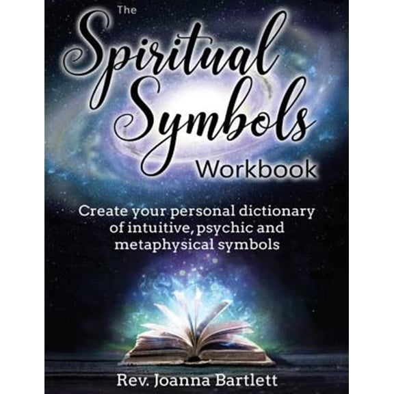 Pre-Owned The Spiritual Symbols Workbook: Create your personal dictionary of intuitive, psychic and metaphysical symbols (Paperback) 1945489030 9781945489037