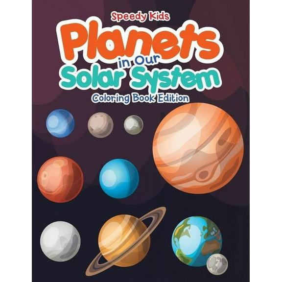 Planets in Our Solar System - Coloring Book Edition, (Paperback)