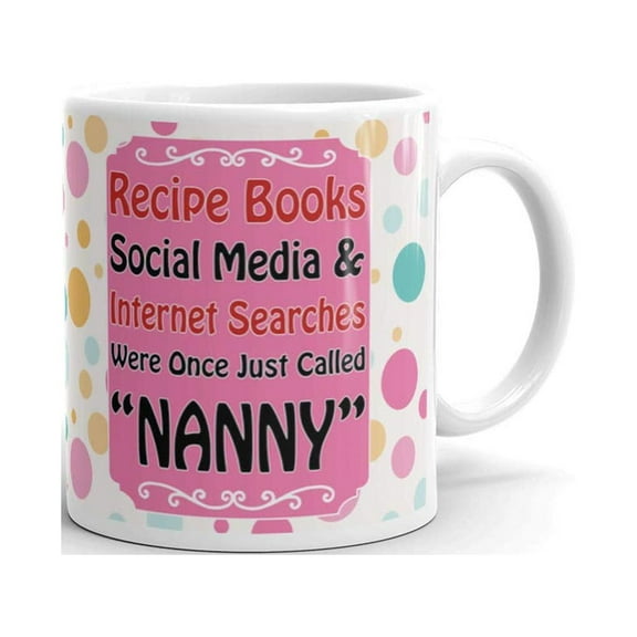 11 oz Mother Day Gift For Grandma Recipe Books Social Media & Internet Searches Once Called Nanny Coffee Mug