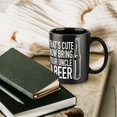 thumbnail image 6 of That''S Cute Now Bring Your Uncle A Beer Favorite Cool Funny Coffee Mug - Novelty Coffee Mugs Black 11 Ounce Ceramic Coffee Mug, High Grade Ceramic Coffee Mug, 6 of 6