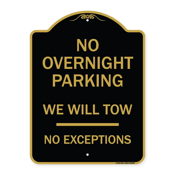 SignMission A-DES-BG-1824-23826 18 x 24 in. Designer Series Sign - No Overnight Parking We Will Tow - No Exceptions, Black & Gold