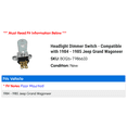 thumbnail image 2 of Headlight Dimmer Switch - Compatible with 1984 - 1985 Jeep Grand Wagoneer, 2 of 2