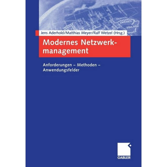 Modernes Netzwerkmanagement: Anforderungen -- Methoden -- Anwendungsfelder, (Paperback)