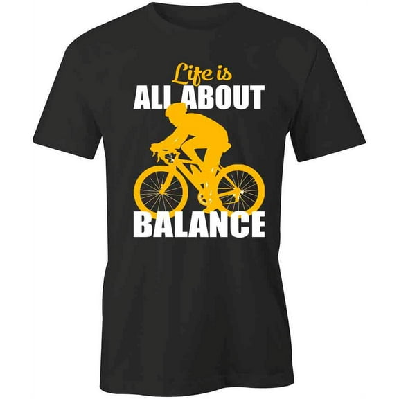 Life Is About Balance T-Shirt | Cool Cycling Black Tee Gift