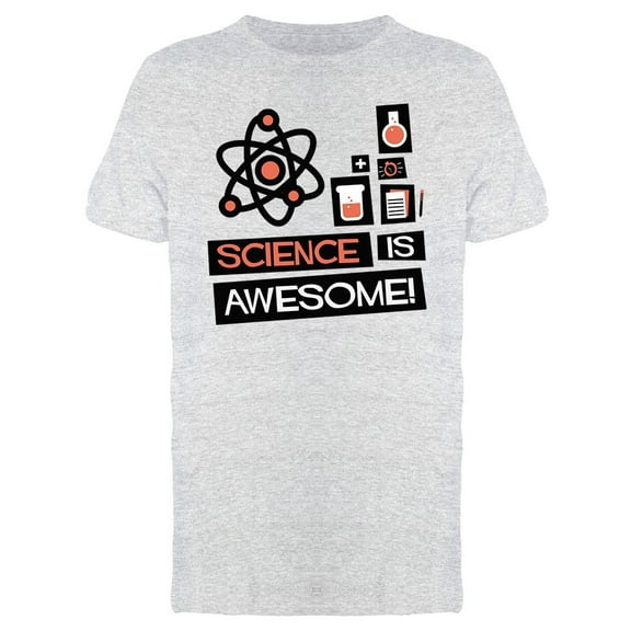 Science Is Awesome! Graphic T-Shirt Men -Image by Shutterstock, Male Medium