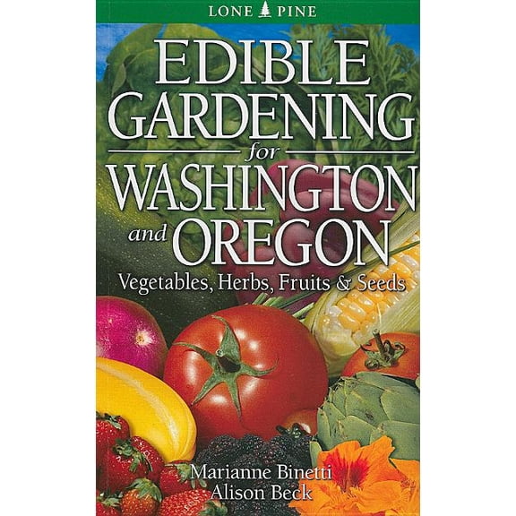 Edible Gardening For... Edible Gardening for Washington and Oregon, (Paperback)
