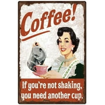Original Retro Design Coffee Tin Metal Wall Art Signs, If You're Not Shaking Thick Tinplate Print Poster Wall Decoration