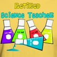 thumbnail image 3 of CafePress - Retired Science Teacher Beekers 2011 Light T Shirt - Light T-Shirt - CP, 3 of 4