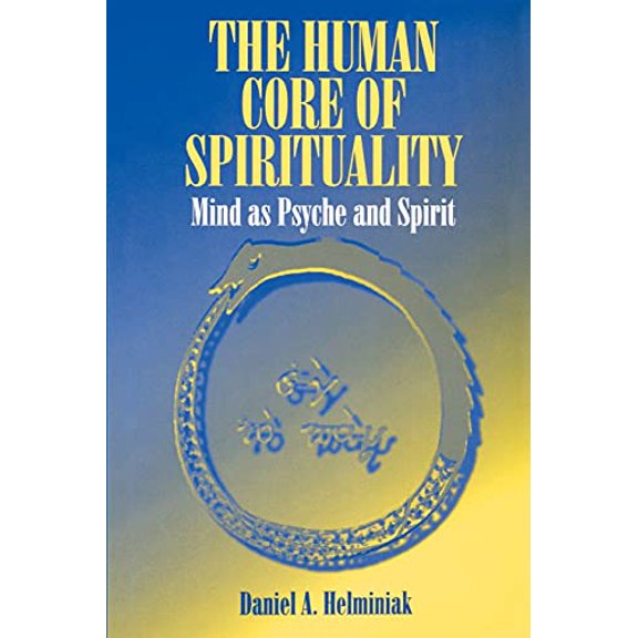 Pre-Owned Human Core of Spirituality,The: Mind as Psyche and Spirit, 9780791429501, 0791429504, Paperback,
