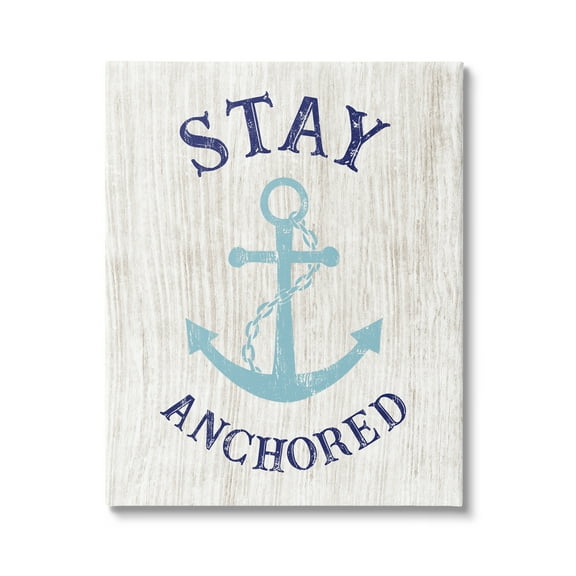Stupell Industries Stay Anchored Rustic Nautical Beach Typography Graphic Art Gallery Wrapped Canvas Print Wall Art, Design by CAD Designs