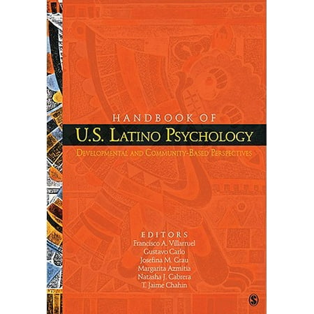 Handbook of U.S. Latino Psychology : Developmental and Community-Based Perspectives