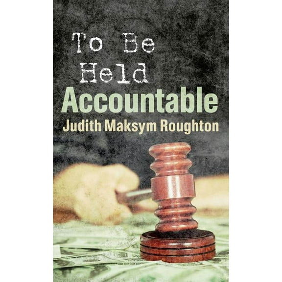 To Be Held Accountable (Paperback)
