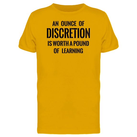 An Ounce Of Discretion, Quote Tee Men's -Image by Shutterstock