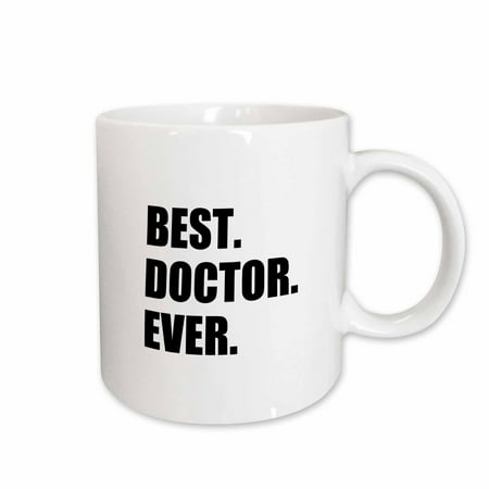3dRose Best Doctor Ever - fun job pride gift for GPs, specialist Drs and PhDs, Ceramic Mug,