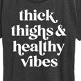 thumbnail image 3 of Instant Message - Thick Thighs Healthy Vibes - Women's Short Sleeve Graphic T-Shirt, 3 of 6