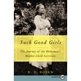 thumbnail image 1 of Pre-Owned Such Good Girls : The Journey of the Holocaust's Hidden Child Survivors (Paperback) 9780062344182, 1 of 1