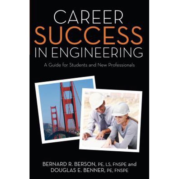 Pre-Owned Career Success in Engineering: A Guide for Students and New Professionals (Paperback) 1419584391 9781419584398