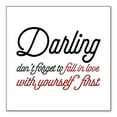thumbnail image 1 of DistinctInk Custom Bumper Sticker - 10" x 10" Decorative Decal - White Background - Darling Don't Forget to Fall In Love with Yourself, 1 of 2