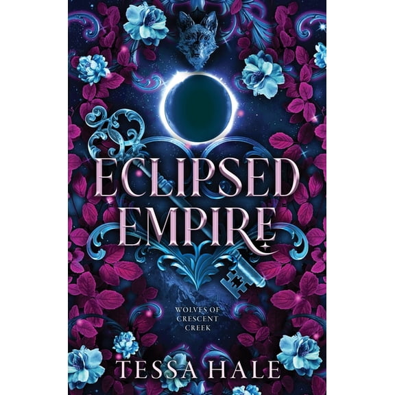 The Wolves of Crescent Creek Eclipsed Empire, Book 2, (Paperback)