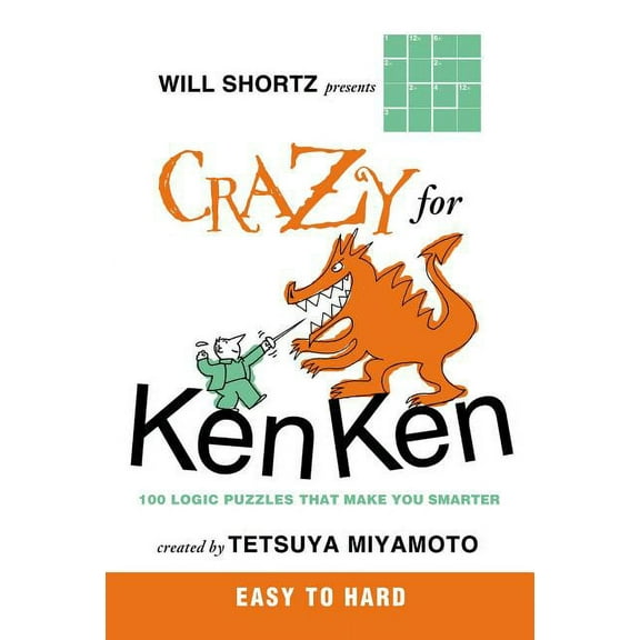 Will Shortz Presents Crazy for KenKen Easy to Hard, (Paperback)